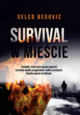 Survival w mieście - Selco - po polsku - Ciemne sekrety przetrwania SHTF