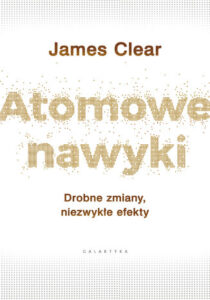 Bestseller: Atomowe nawyki. Drobne zmiany, niezwykłe efekty (ebook, mobi, pdf) najtaniej, James Clear